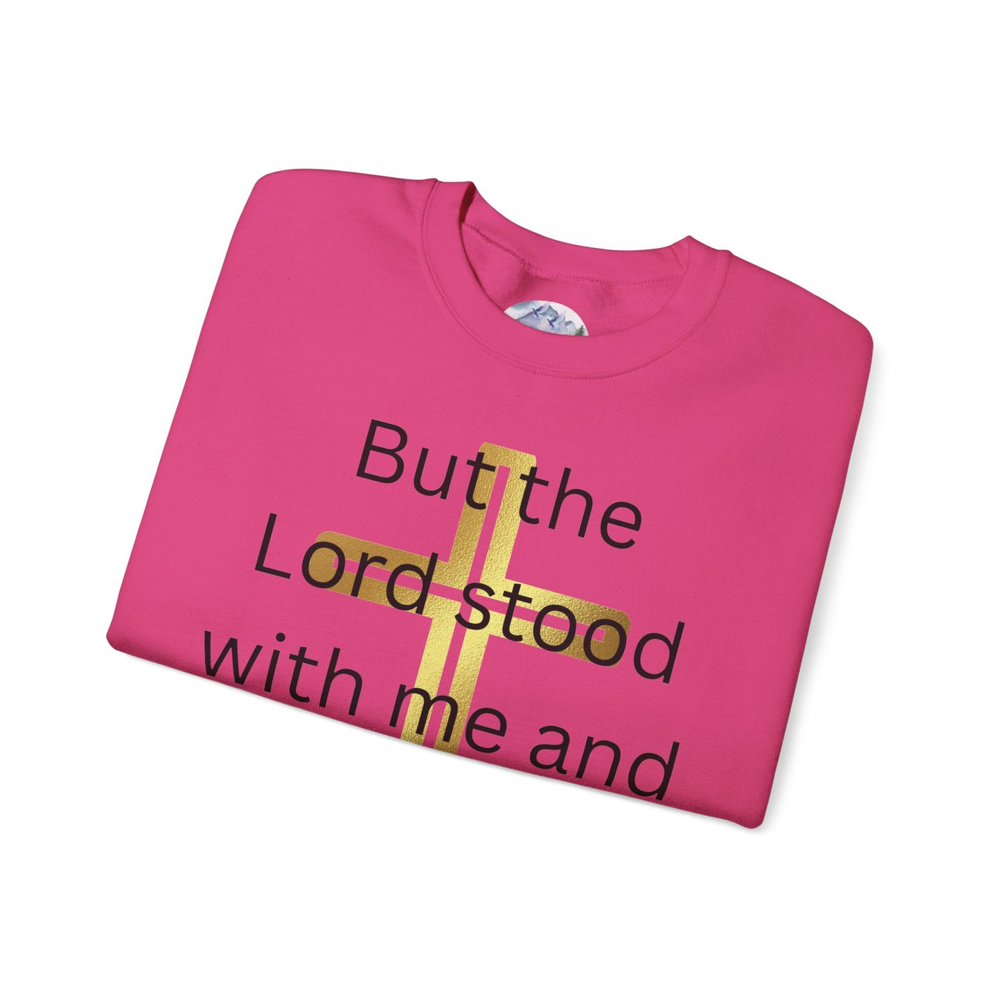 Golden Cross Unisex Sweatshirt - But The Lord Stood With Me
