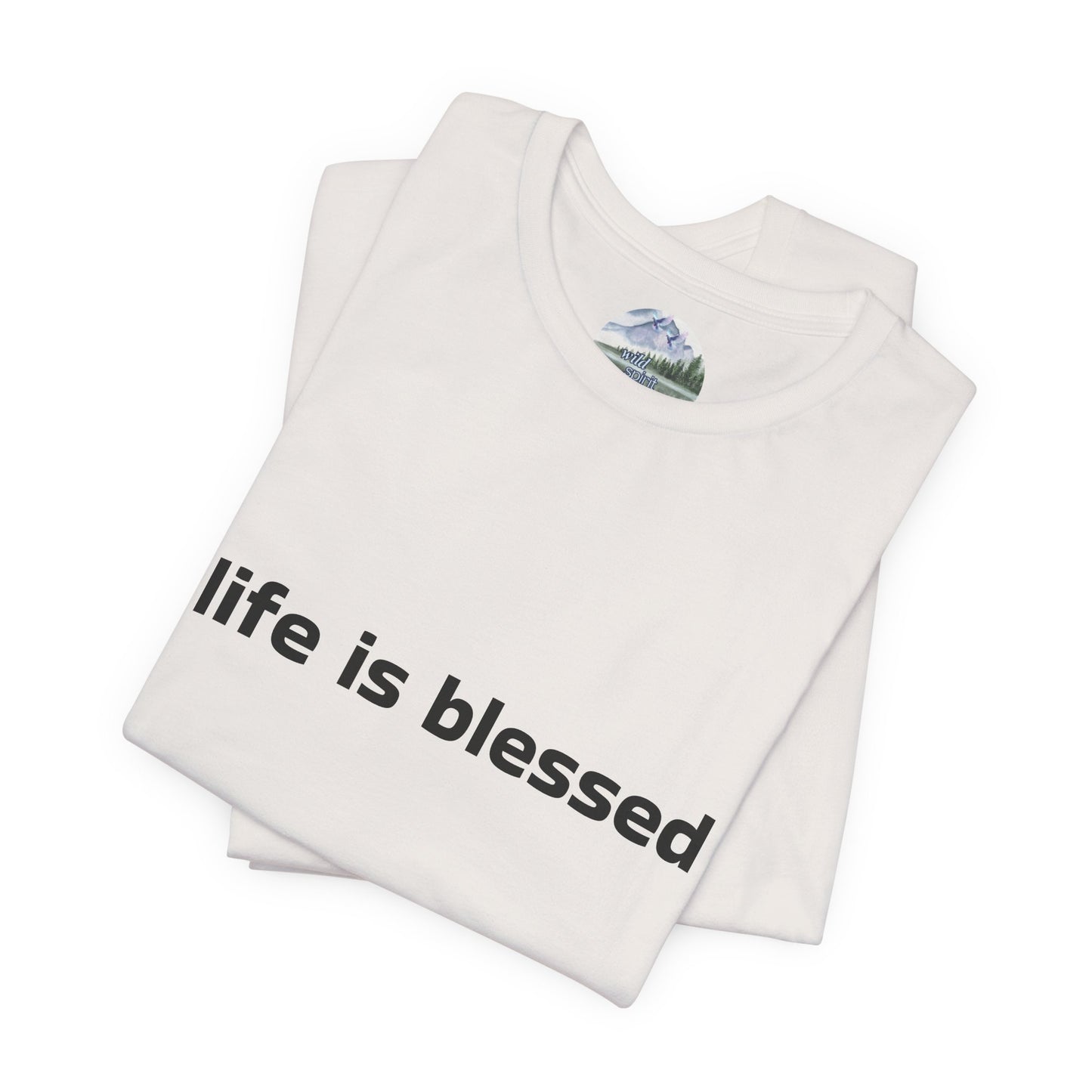 Life is Blessed Angel Wings Unisex T-Shirt