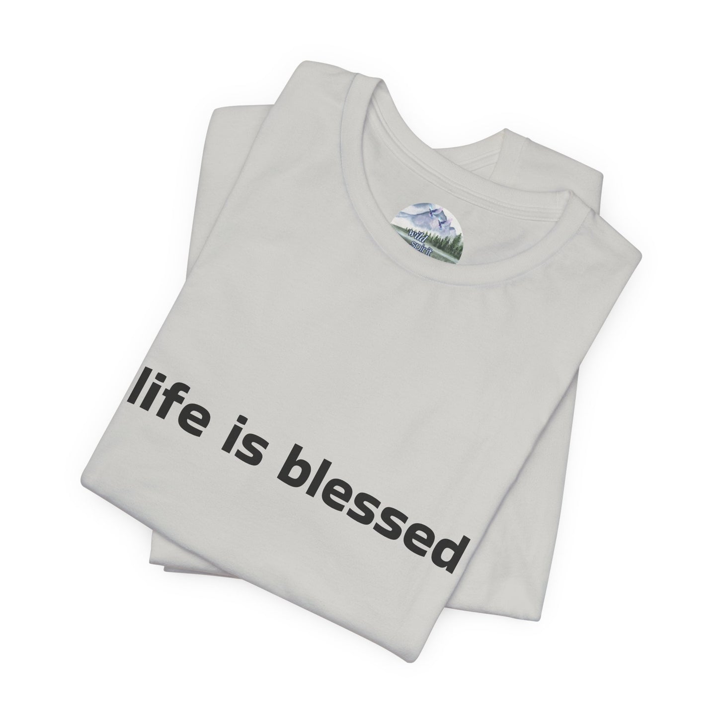 Life is Blessed Angel Wings Unisex T-Shirt