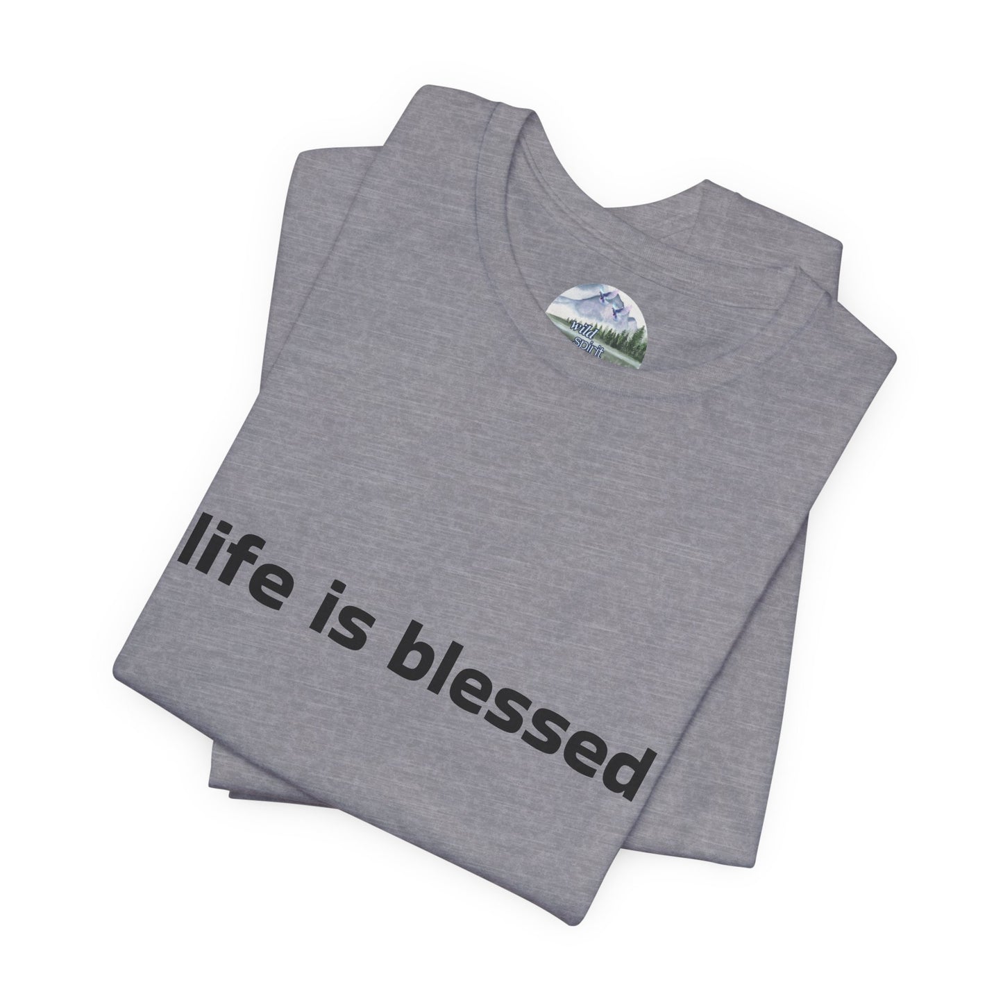 Life is Blessed Angel Wings Unisex T-Shirt