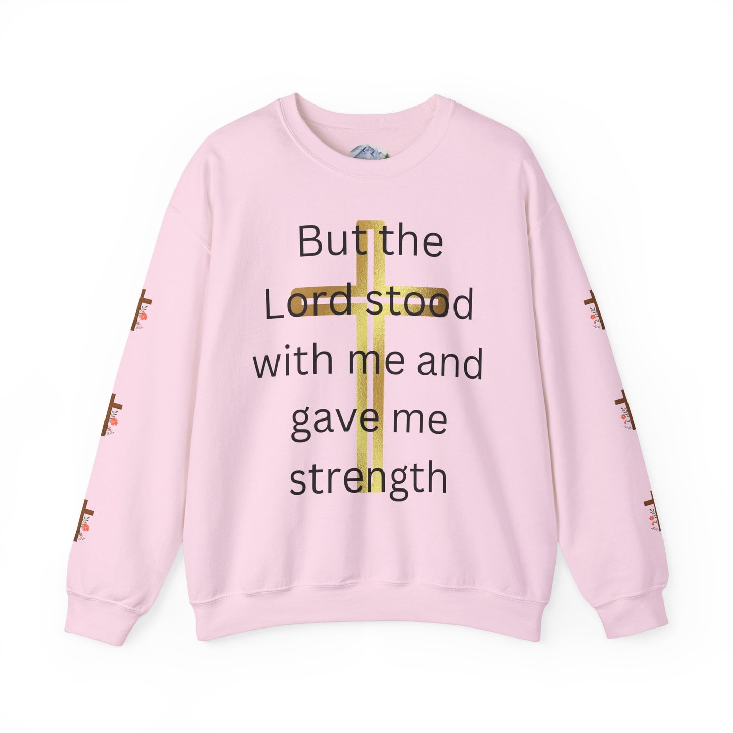 Golden Cross Unisex Sweatshirt - But The Lord Stood With Me