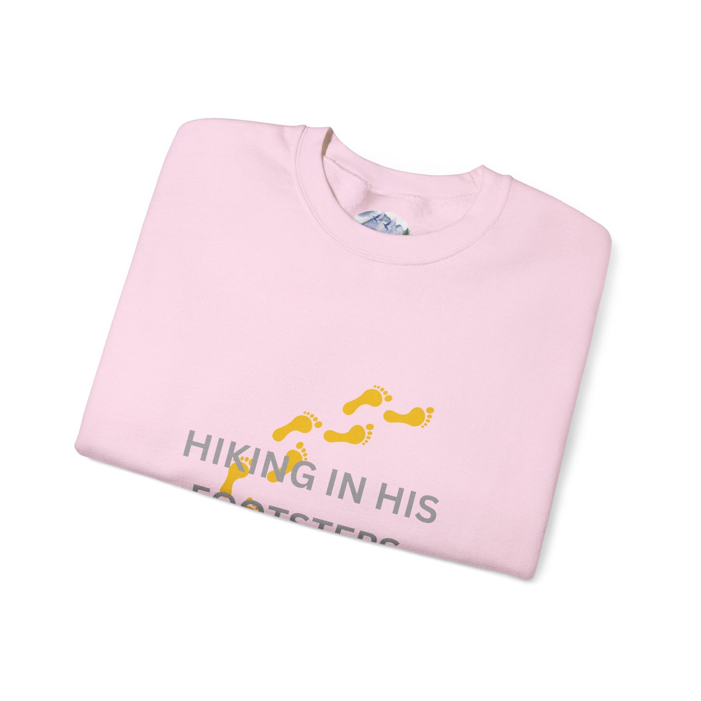 Hiking In His Footsteps Unisex Sweatshirt