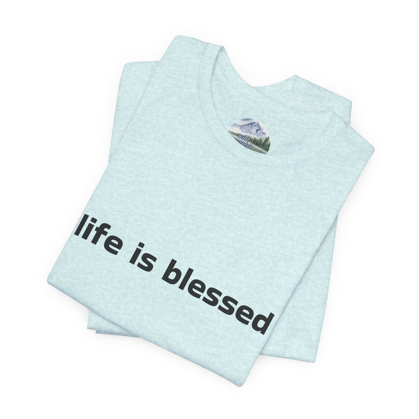Life is Blessed Angel Wings Unisex T-Shirt