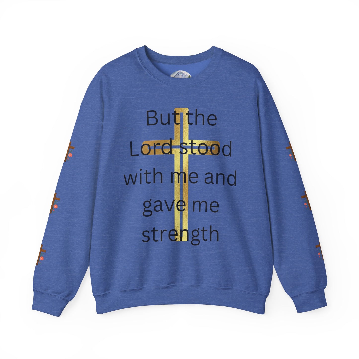 Golden Cross Unisex Sweatshirt - But The Lord Stood With Me