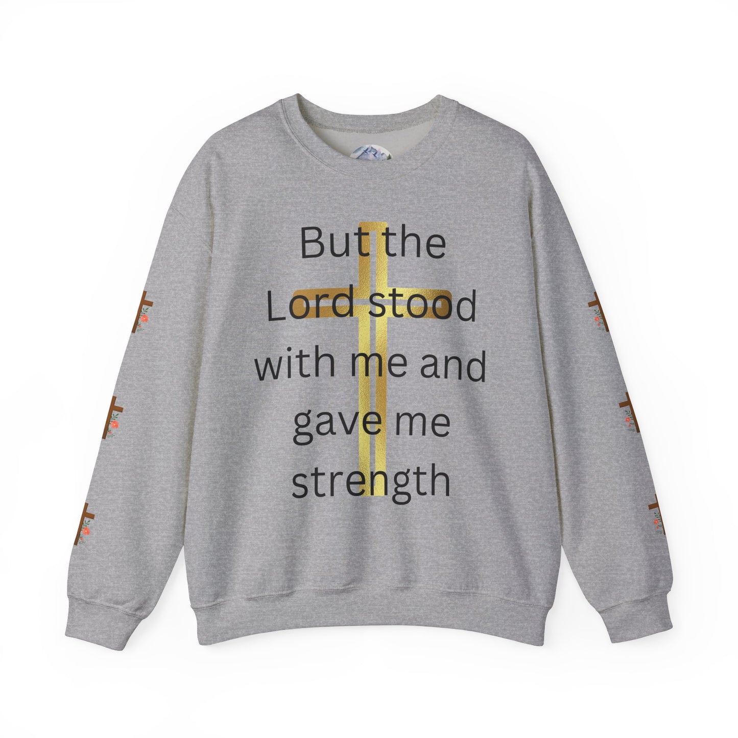 Golden Cross Unisex Sweatshirt - But The Lord Stood With Me