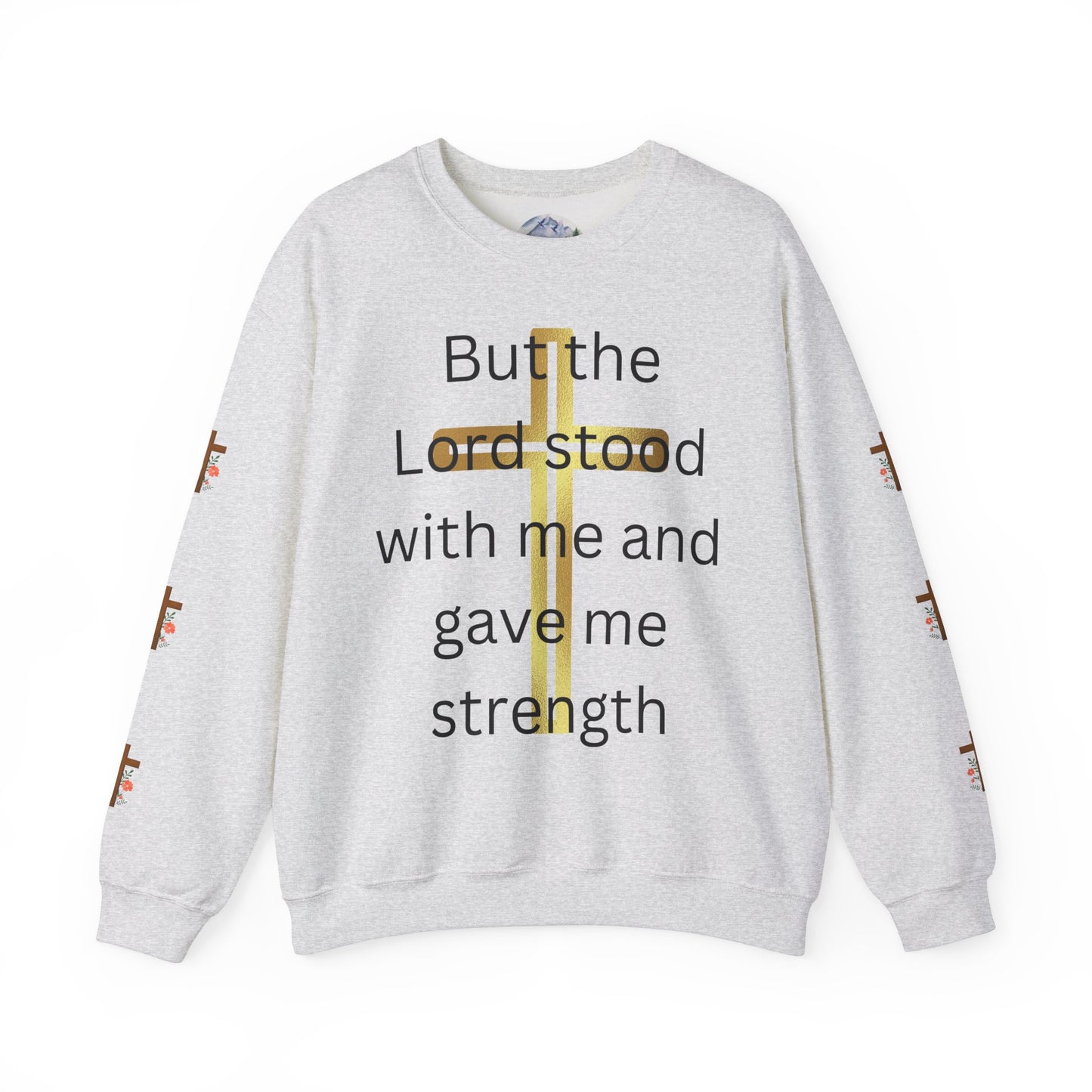 Golden Cross Unisex Sweatshirt - But The Lord Stood With Me