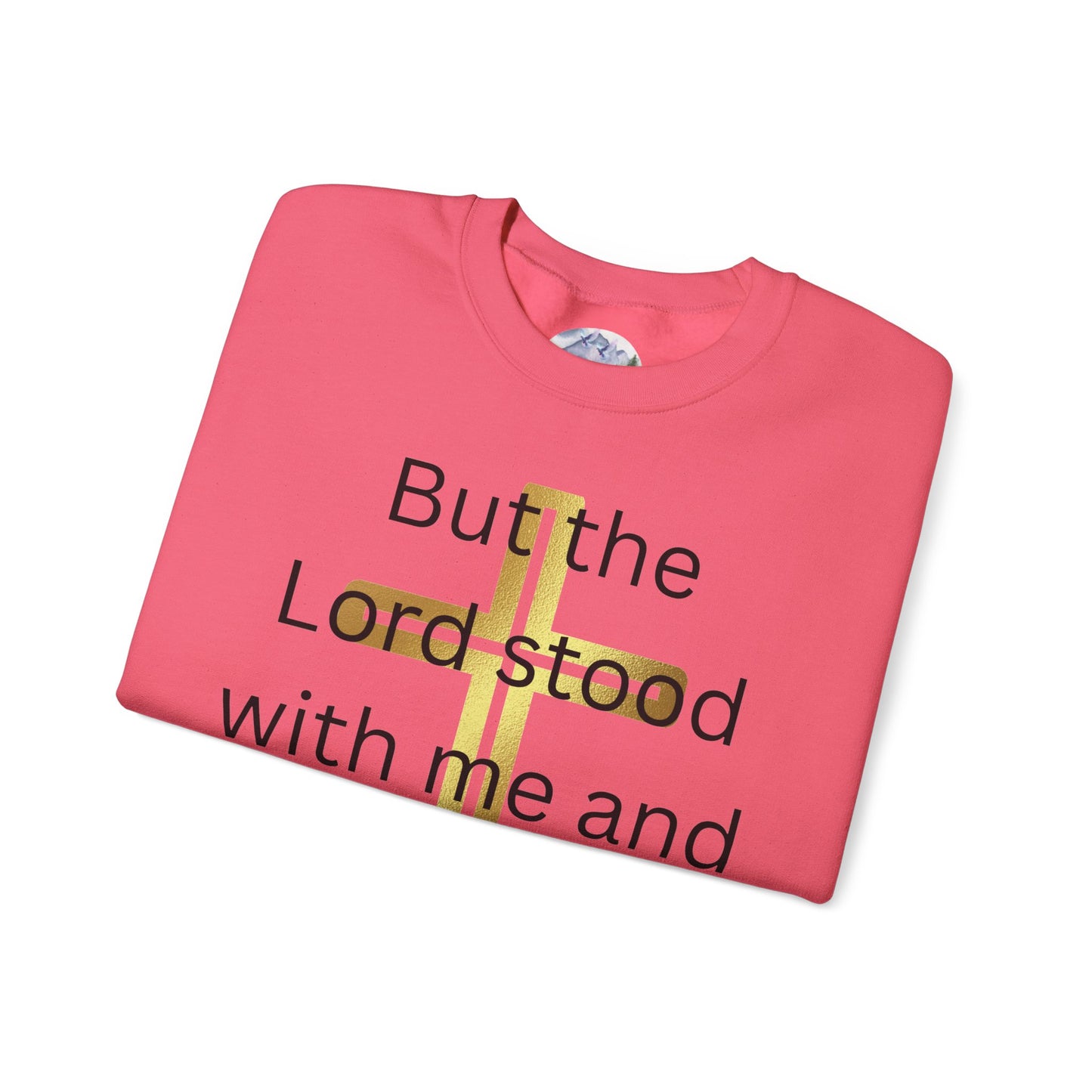 Golden Cross Unisex Sweatshirt - But The Lord Stood With Me