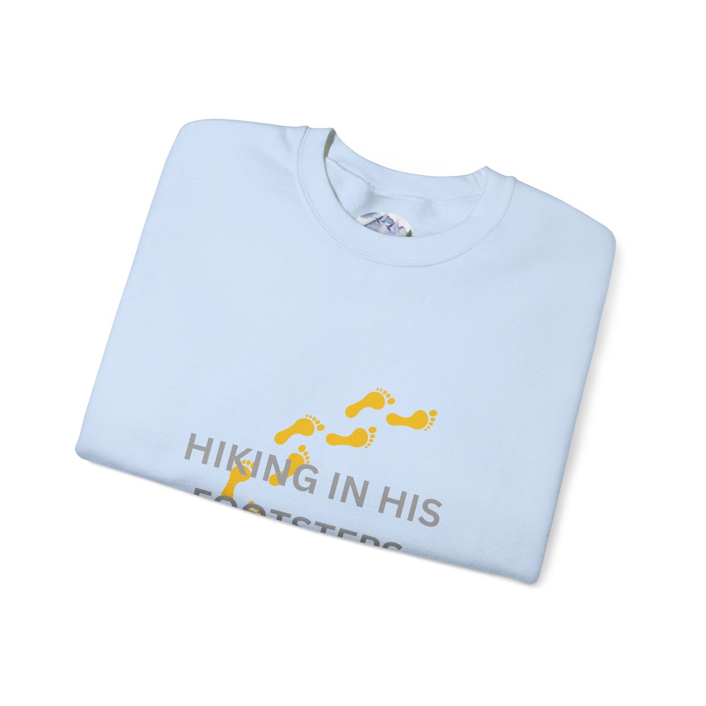 Hiking In His Footsteps Unisex Sweatshirt