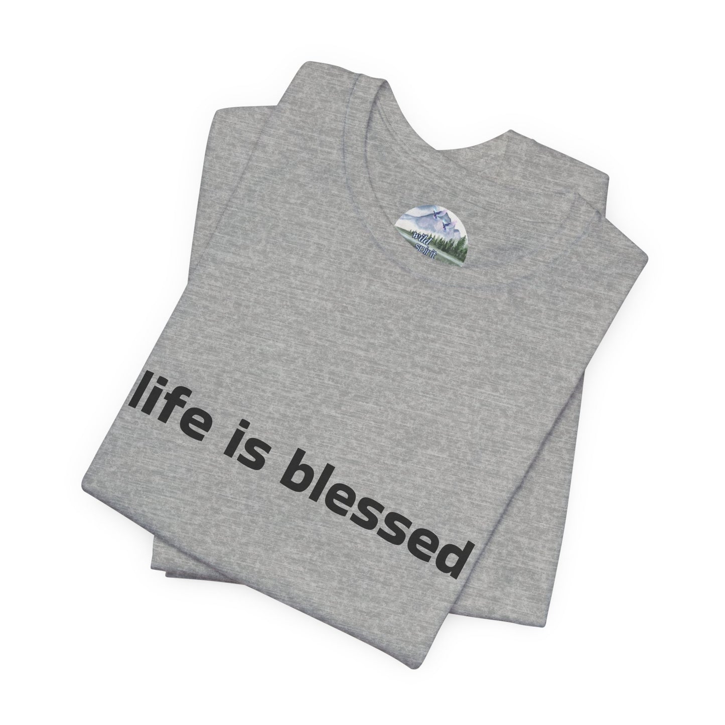 Life is Blessed Angel Wings Unisex T-Shirt