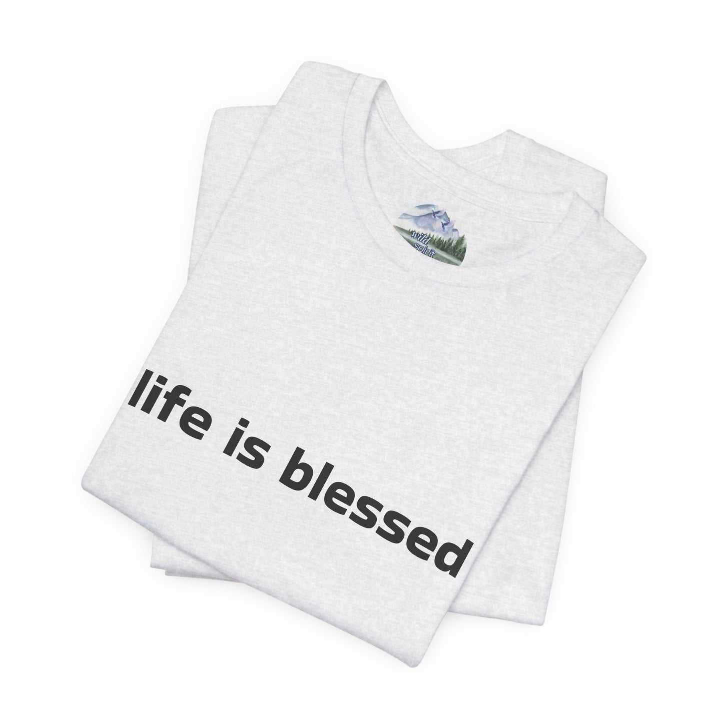 Life is Blessed Angel Wings Unisex T-Shirt