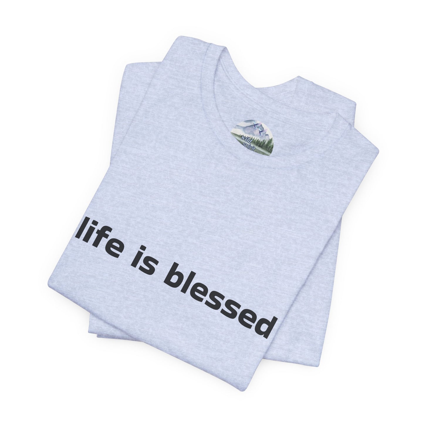 Life is Blessed Angel Wings Unisex T-Shirt