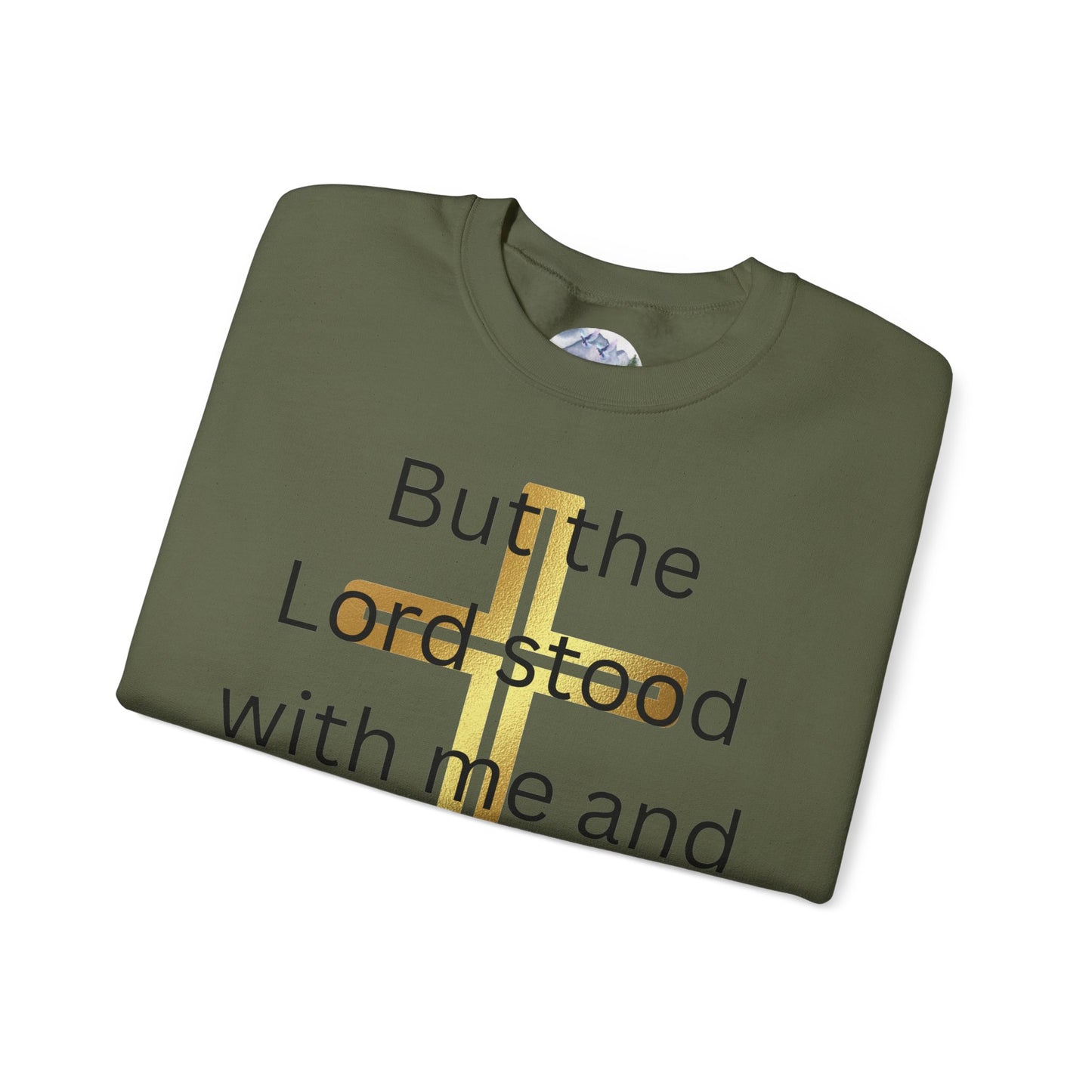 Golden Cross Unisex Sweatshirt - But The Lord Stood With Me