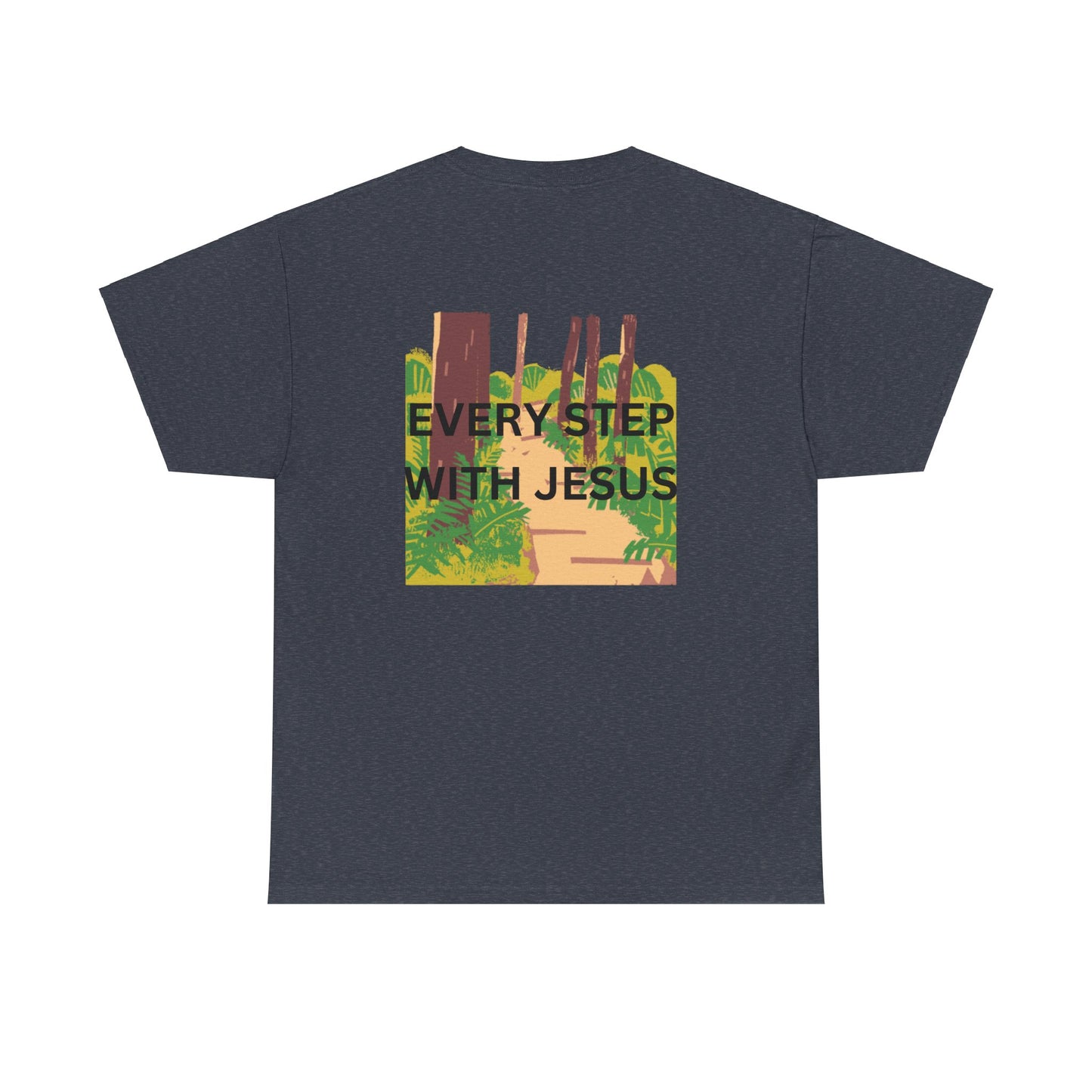 Trail in the Woods Unisex Tee - Every Step with Jesus Design