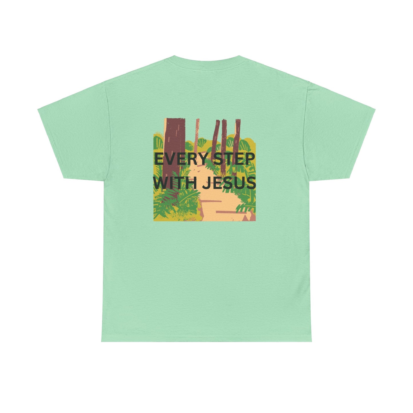 Trail in the Woods Unisex Tee - Every Step with Jesus Design