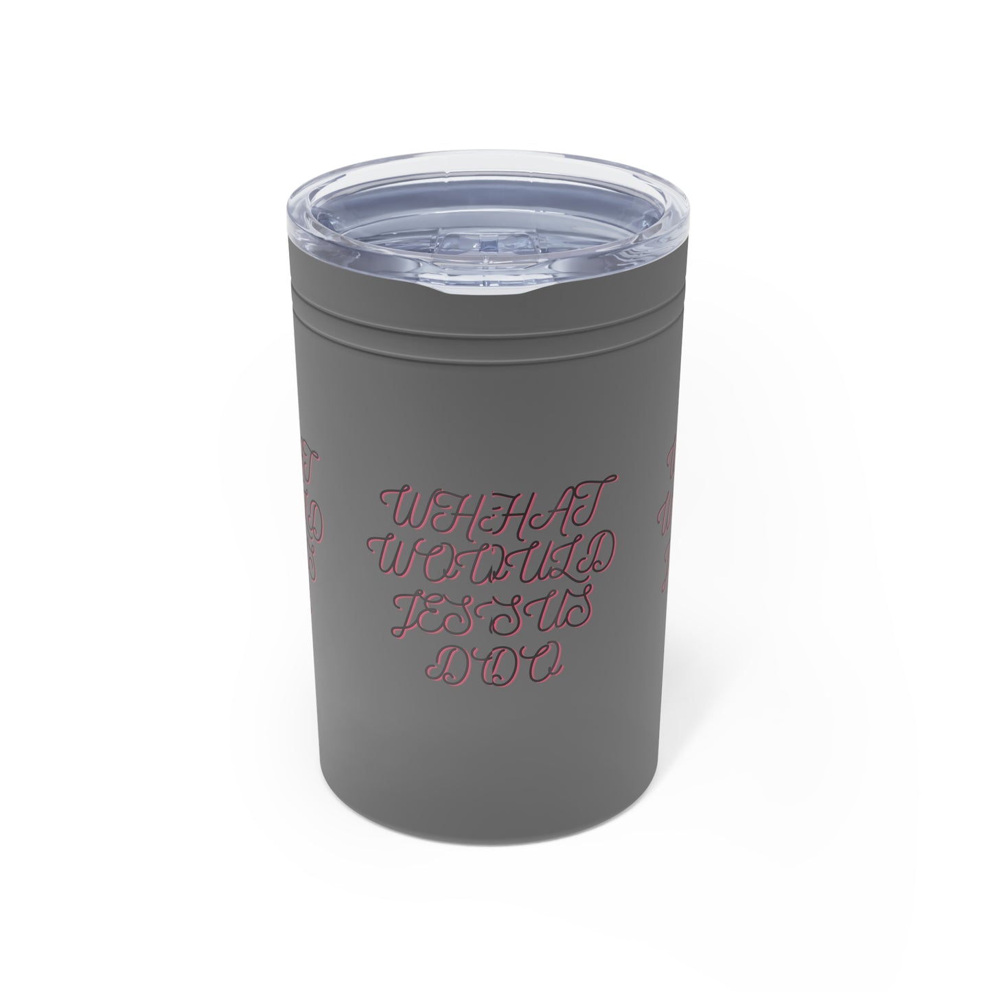 Inspirational Vacuum Insulated Tumbler - What Would Jesus Do - 11oz