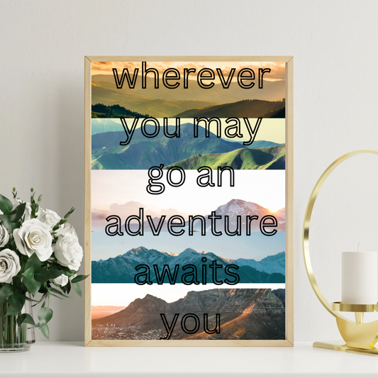 Wherever You Go, Adventure Awaits – Layered Mountain Landscape Art Print
